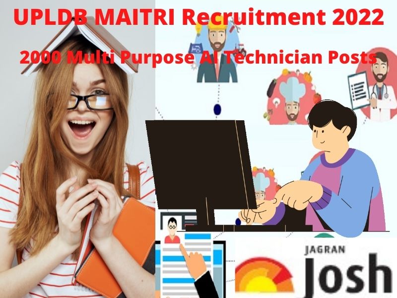 UPLDB MAITRI Recruitment 2022: 2000 Vacancies for Multi Purpose AI Technician, Apply Online @ upldb.up.gov.in